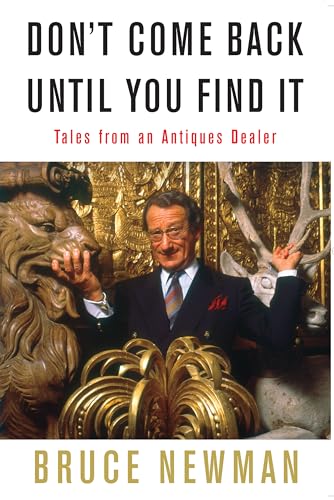 Don't Come Back Until You Find It: Tales from an Antiques Dealer - Click to Buy