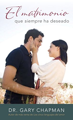 El matrimonio que siempre ha deseado / The Marriage You've Always Wanted - Click to Buy