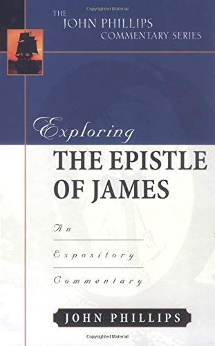 Exploring the Epistle of James (John Phillips Commentary Series) - Click to Buy