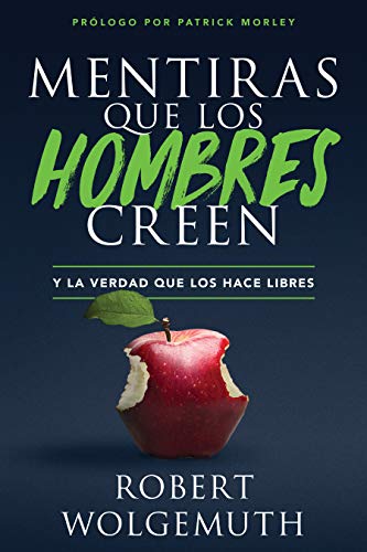 Mentiras que los hombres creen: y la verdad que los hace libres (Lies Men Believe) (Spanish Edition) - Click to Buy