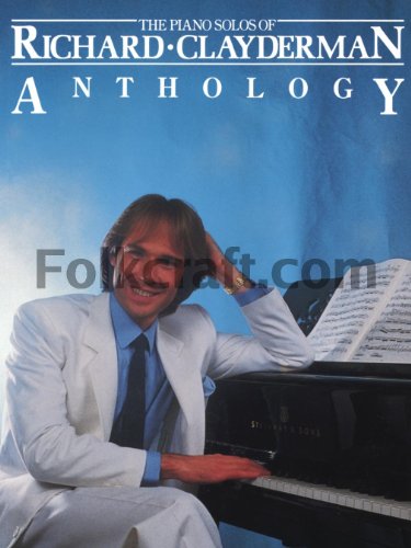 The Piano Solos of Richard Clayderman: Anthology . - Click to Buy
