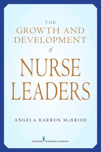 Growth and Development of Nurse Leaders - Click to Buy