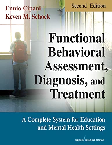 Functional Behavioral Assessment, Diagnosis, and Treatment, Second Edition: A Complete System for Education and Mental Health Settings - Click to Buy