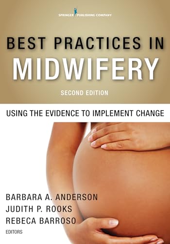 Best Practices in Midwifery: Using the Evidence to Implement Change