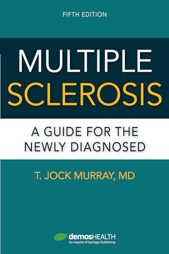 Multiple Sclerosis: A Guide for the Newly Diagnosed - Click to Buy