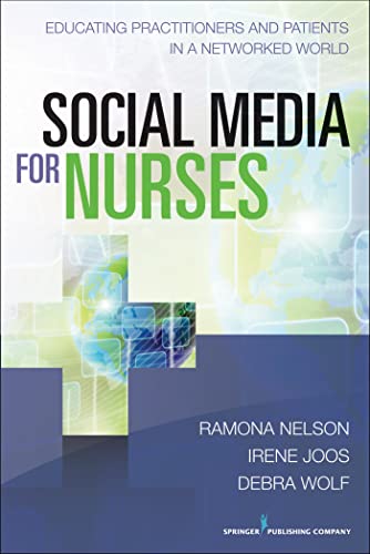 Social Media for Nurses: Educating Practitioners and Patients in a Networked World - Click to Buy