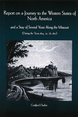 Report on a Journey to the Western States of North America and a Stay of Several Years Along the Missouri (During the Years 1824, '25, '26, 1827) - Click to Buy