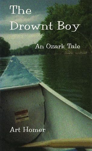 The Drownt Boy: An Ozark Tale (Volume 1) - Click to Buy