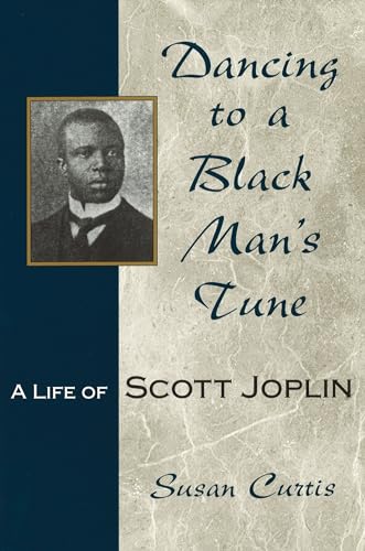 Dancing to a Black Man's Tune Volume 1: A Life of Scott Joplin (Missouri Biography) - Click to Buy