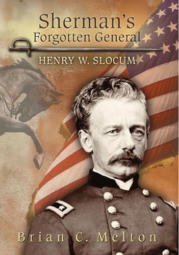 Sherman's Forgotten General: Henry W. Slocum (Shades of Blue and Gray Series) (Volume 1) - Click to Buy