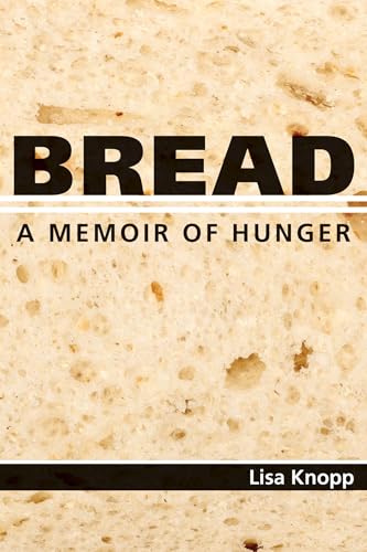 Bread: A Memoir of Hunger - Click to Buy
