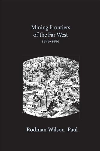 Mining Frontiers of the Far West, 1848-1880 - Click to Buy
