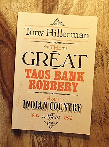 The Great Taos Bank Robbery: And Other Indian Country Affairs - Click to Buy