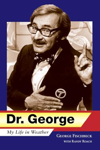 Dr. George: My Life in Weather