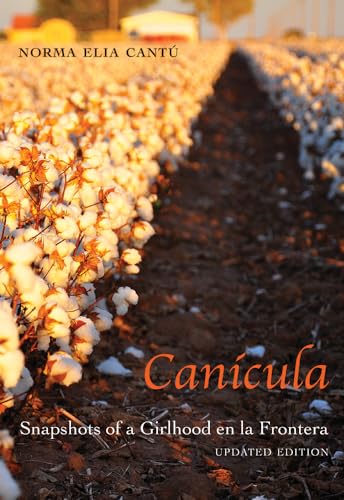 Canícula: Snapshots of a Girlhood en la Frontera, Updated Edition - Click to Buy
