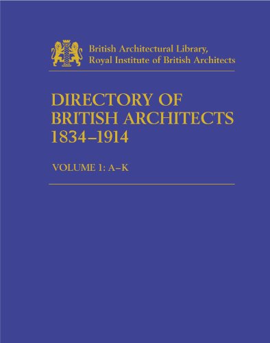 Directory of British Architects, 1834-1914: Vol. 1 (A-K) - Click to Buy