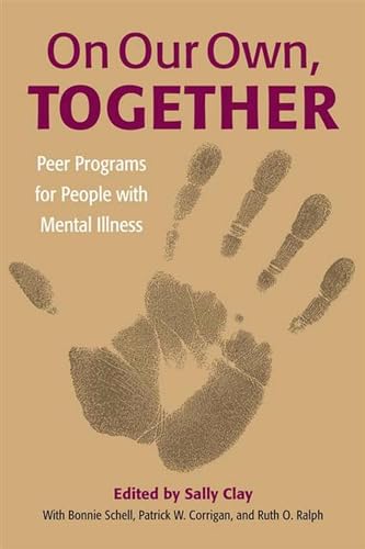 On Our Own, Together: Peer Programs for People with Mental Illness - Click to Buy