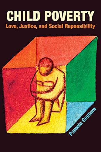 Child Poverty: Love, Justice and Social Responsibility - Click to Buy