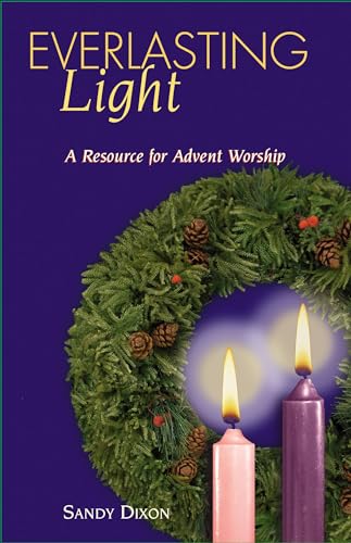 Everlasting Light: A Resource for Advent Worship - Click to Buy