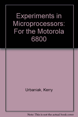 Experiments in Microprocessors: For the Motorola 6800 - Click to Buy