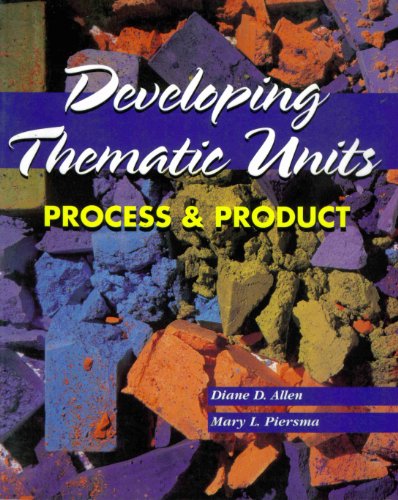 Developing Thematic Units: Process & Product - Click to Buy