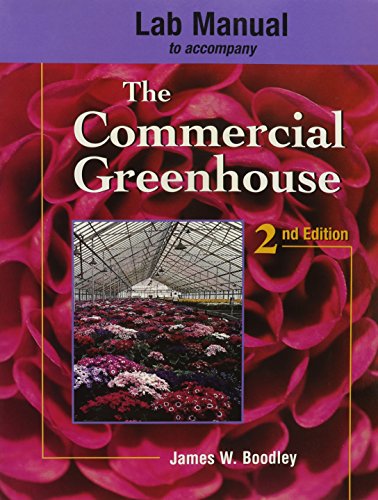 Lab Manual to Accompany The Commercial Greenhouse - Click to Buy