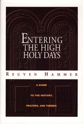 Entering the High Holy Days: A Guide to the Origins, Themes, and Prayers
