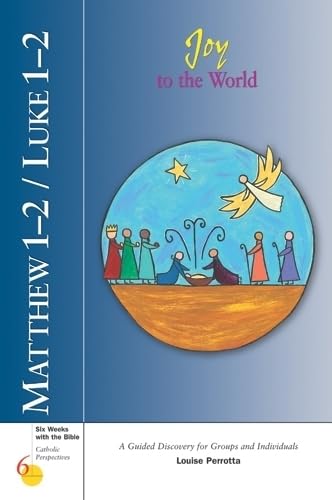 Matthew 1-2/Luke 1-2: Joy to the World