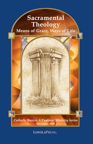 Sacramental Theology: Means of Grace, Ways of Life - Click to Buy