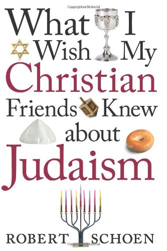 What I Wish My Christian Friends Knew About Judaism - Click to Buy