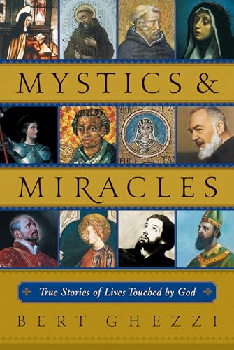 Mystics & Miracles: True Stories of Lives Touched by God - Click to Buy