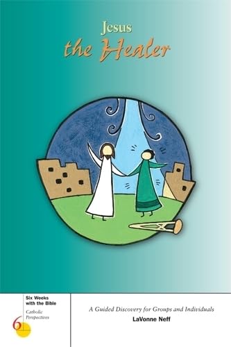 Jesus the Healer (Six Weeks With the Bible) - Click to Buy