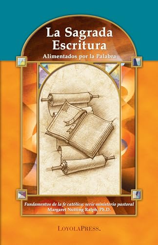 La Sagrada Escritura: Alimentados Por La Palabrad