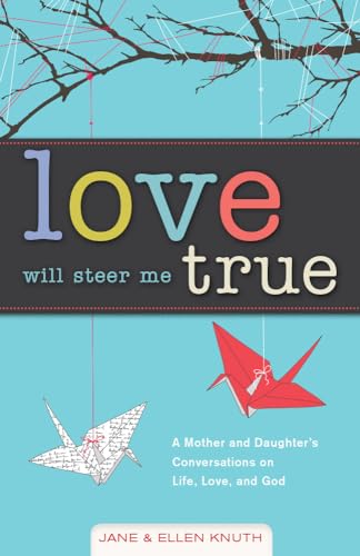 Love Will Steer Me True - Click to Buy