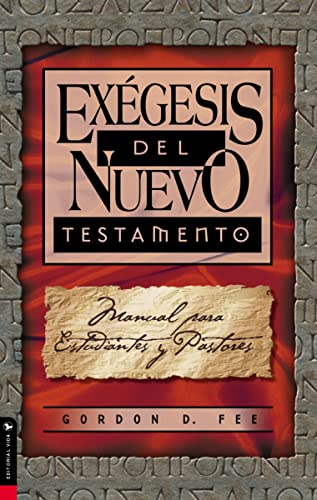 Exégesis del Nuevo Testamento: Student and Pastor's Manual - Click to Buy