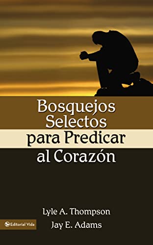 Bosquejos Selectos para Predicar al Corazon (Spanish Edition) - Click to Buy