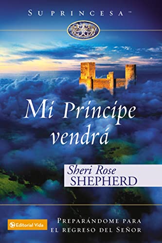 Mi príncipe vendrá: Preparándome para el regreso de mi Señor (Su Princesa Serie) (Spanish Edition) - Click to Buy