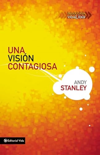 Una visión contagiosa (Seleccion Vida Lider) (Spanish Edition)