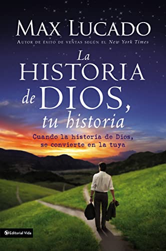La Historia de Dios, tu historia: Cuando la historia de Dios, se convierte en la tuya (Spanish Edition)