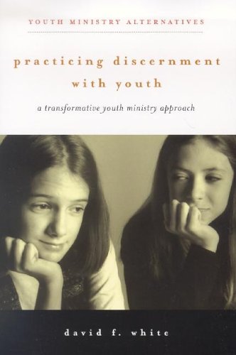 Practicing Discernment With Youth: A Transformative Youth Ministry Approach (YOUTH MINISTRY ALTERNATIVES) - Click to Buy