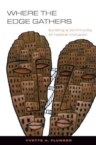 Where the Edge Gathers:: Building a Community of Radical Inclusion - Click to Buy