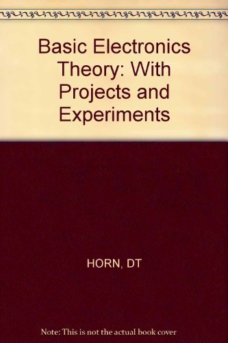 Basic Electronics Theory With Projects and Experiments - Click to Buy