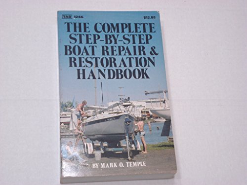The Complete Step-By-Step Boat Repair and Restoration Handbook - Click to Buy