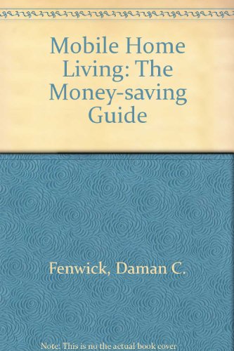Mobile Home Living: The Money-saving Guide - Click to Buy