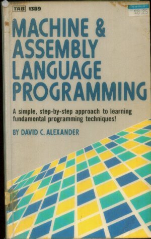 Alexander Machine And Assembly ∗language Programmi Ng∗ (paper Only) - Click to Buy