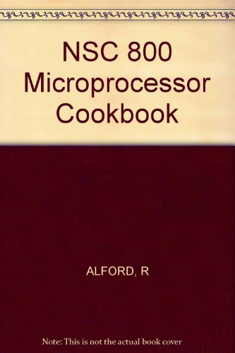The Nsc800 Microprocessor Cookbook - Click to Buy