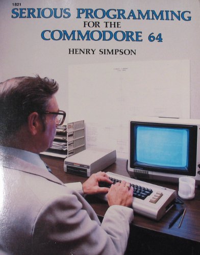 Serious Programming for the Commodore 64 - Click to Buy