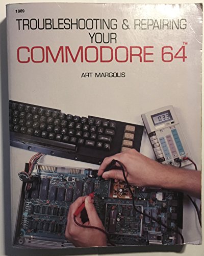 Troubleshooting and Repairing Your Commodore 64 - Click to Buy