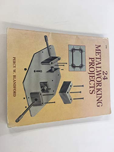 24 Metalworking Projects - Click to Buy