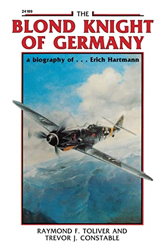 The Blond Knight of Germany: A biography of Erich Hartmann - Click to Buy